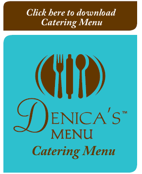 Denica's Catering Menu